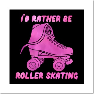 I’d Rather be Roller Skating Pink Posters and Art